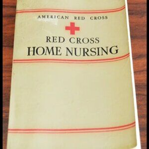 American Red Cross Home Nursing Book Soft Cover 1942 Health Care Home